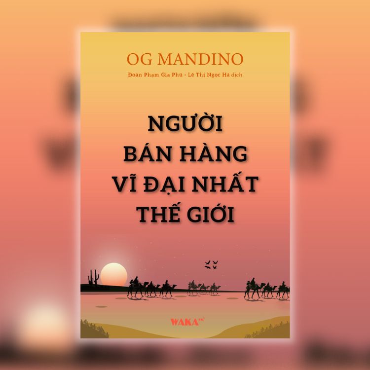 [Sách review] Người bán hàng vĩ đại nhất thế giới