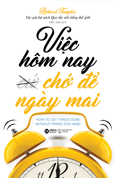 Việc hôm nay chớ để ngày mai