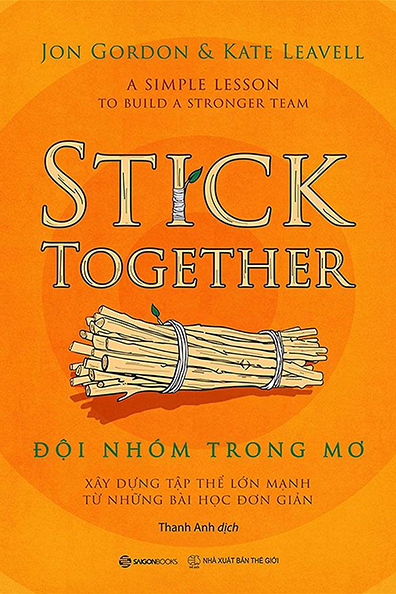 Đội nhóm trong mơ: Xây dựng tập thể lớn mạnh từ những bài học đơn giản