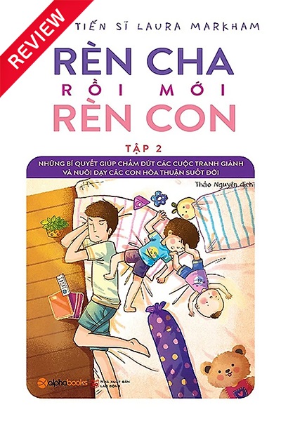 [Review sách] Rèn cha rồi mới rèn con - Tập 2