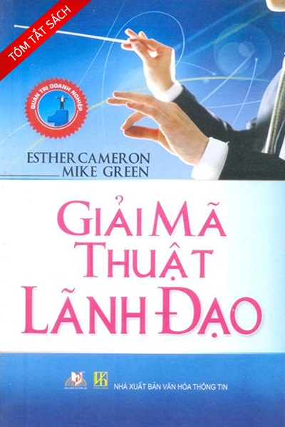 [Tóm tắt sách] Giải mã thuật lãnh đạo