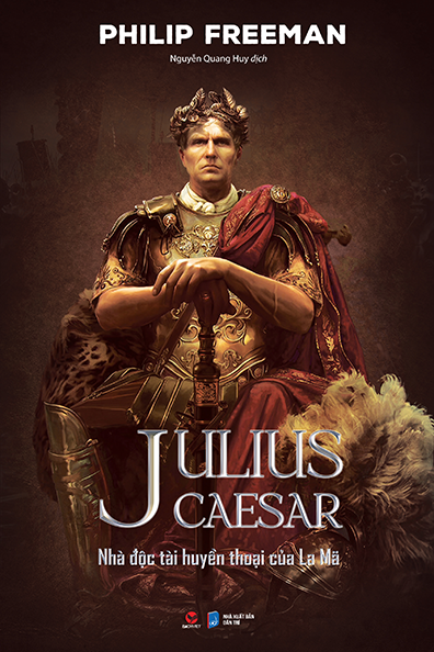 Julius Caesar - Nhà độc tài huyền thoại của La Mã