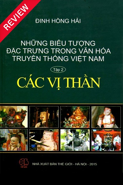 [Review sách] Những biểu tượng đặc trưng trong văn hoá truyền thống Việt Nam - Tập 2: Các vị thần