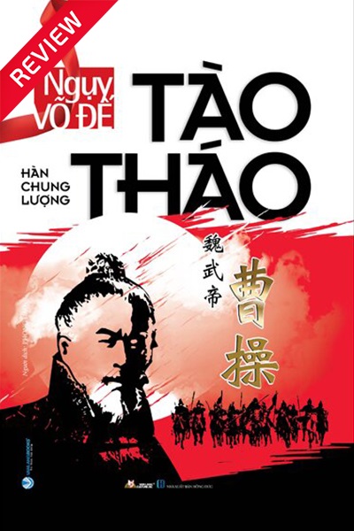 [Review sách] Ngụy võ đế Tào Tháo
