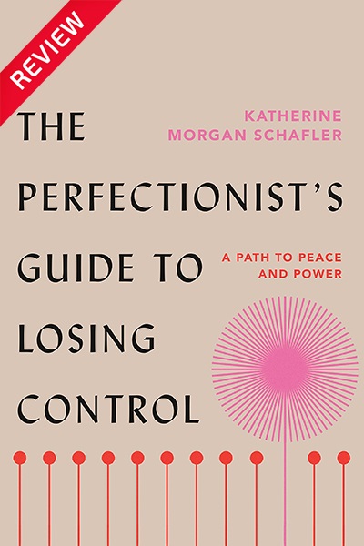 [Sách review] The perfectionist’s guide to losing control - Khi người cầu toàn mất kiểm soát
