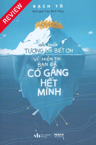 [Review sách] Hãy khiến tương lai biết ơn vì hiện tại bạn đã cố gắng hết mình