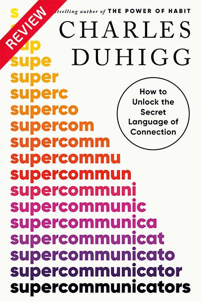 [Sách review] Supercommunicators - Nhà giao tiếp siêu tốc