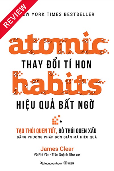 [Sách review] Atomic Habits - Thay đổi tí hon hiệu quả bất ngờ
