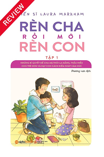 [Review sách] Rèn cha rồi mới rèn con - Tập 1