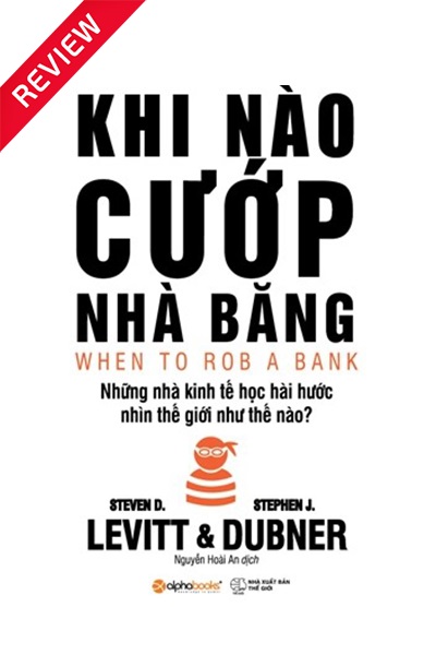 [Sách review] Khi nào cướp nhà băng