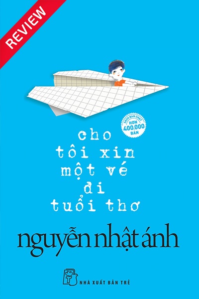 [Sách review] Cho tôi xin một vé đi tuổi thơ