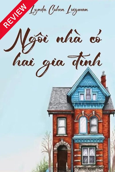 [Sách review] Ngôi nhà có hai gia đình