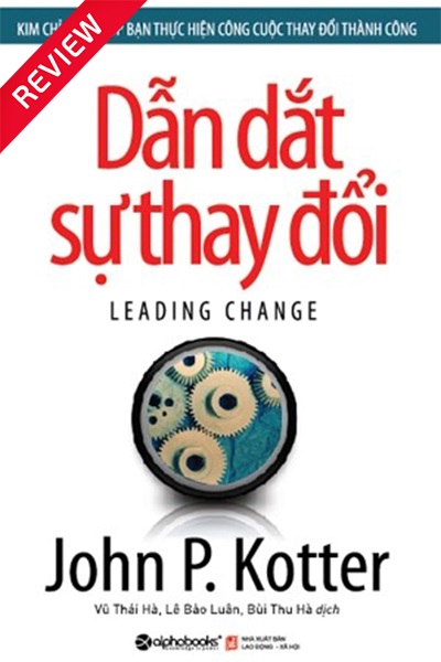 [Sách review] Dẫn dắt sự thay đổi