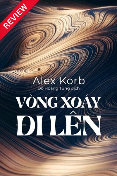 [Sách review] Vòng xoáy đi lên