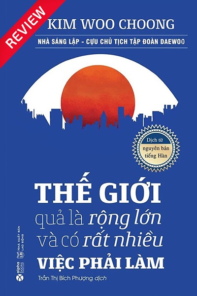 [Sách review] Thế giới quả là rộng lớn và có rất nhiều việc phải làm