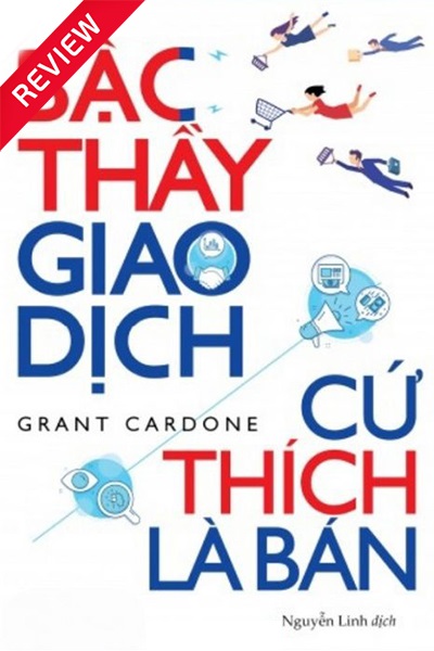 [Sách review] Bậc thầy giao dịch, cứ thích là bán