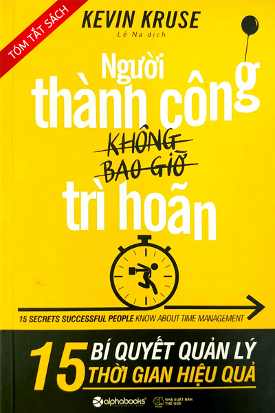 [Tóm tắt sách] Người thành công không bao giờ trì hoãn