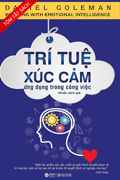 [Tóm tắt sách] Trí tuệ xúc cảm ứng dụng trong công việc