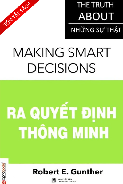 [Tóm tắt sách] Những sự thật ra quyết định thông minh