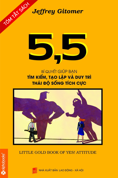 [Tóm tắt sách] 5,5 bí quyết giúp bạn tìm kiếm, tạo lập và duy trì thái độ sống tích cực