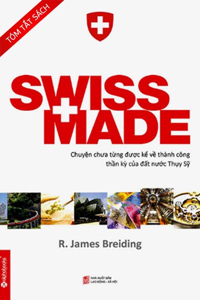 [Tóm tắt sách] Swiss made