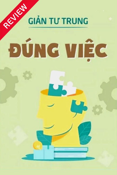 [Sách review] Đúng việc
