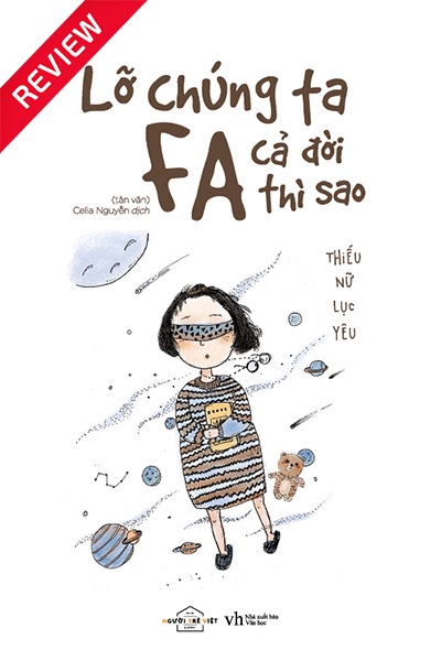 [Sách review] Lỡ chúng ta FA cả đời thì sao?