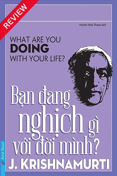 [Sách review] Bạn đang nghịch gì với đời mình?