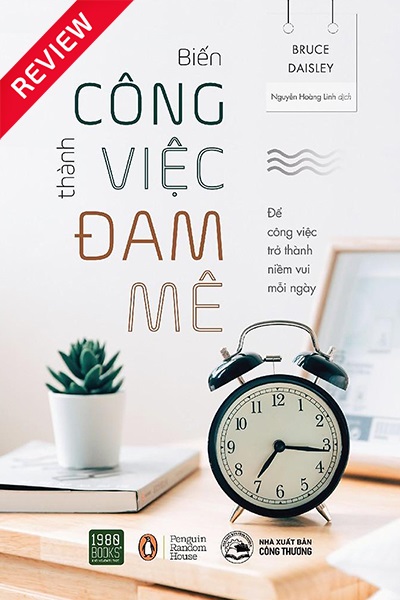 [Sách review] Biến công việc thành đam mê