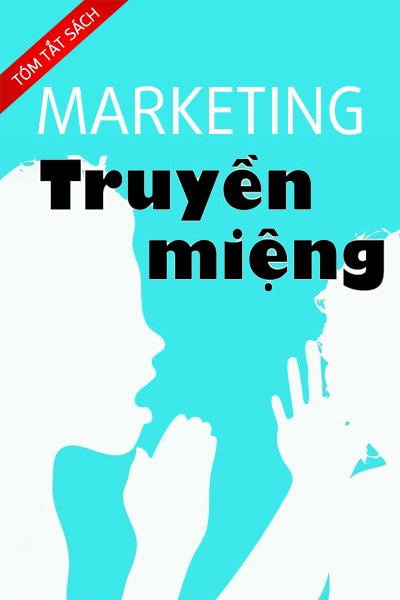 [Tóm tắt sách] Những bí mật của tiếp thị truyền miệng