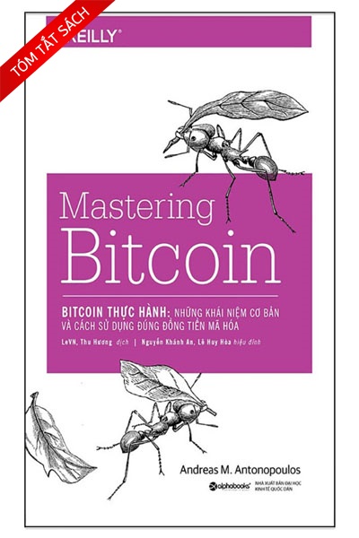 [Tóm tắt sách] Bitcoin thực hành: Những khái niệm cơ bản và cách sử dụng đồng tiền mã hóa