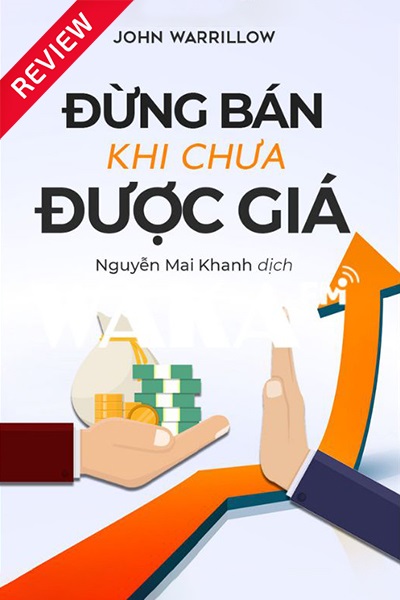 [Sách review] Đừng bán khi chưa được giá