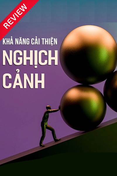 [Sách review] Khả năng cải thiện nghịch cảnh
