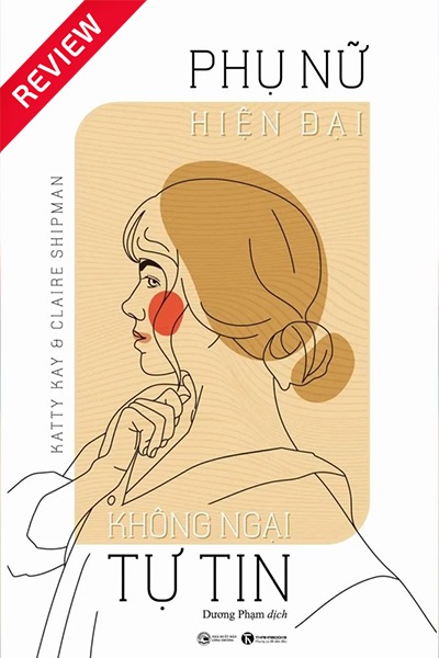 [Sách review] Phụ nữ hiện đại không ngại tự tin