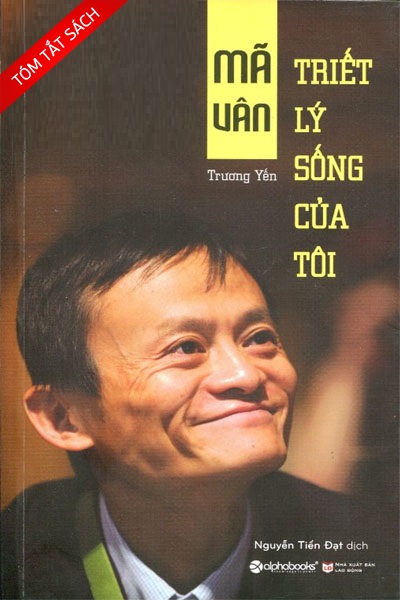 [Tóm tắt sách] Mã Vân - Triết lý sống của tôi