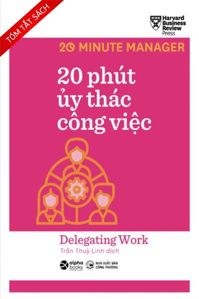[Tóm tắt sách] 20 phút ủy thác công việc