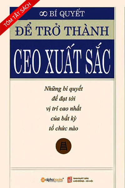 [Tóm tắt sách] Bí quyết để trở thành CEO xuất sắc