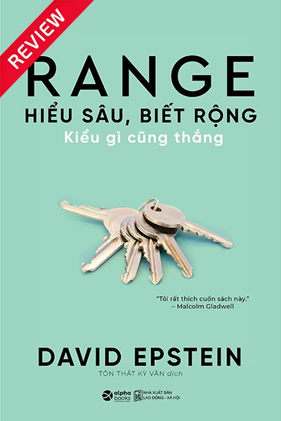 [Sách review] Hiểu sâu, biết rộng, kiểu gì cũng thắng