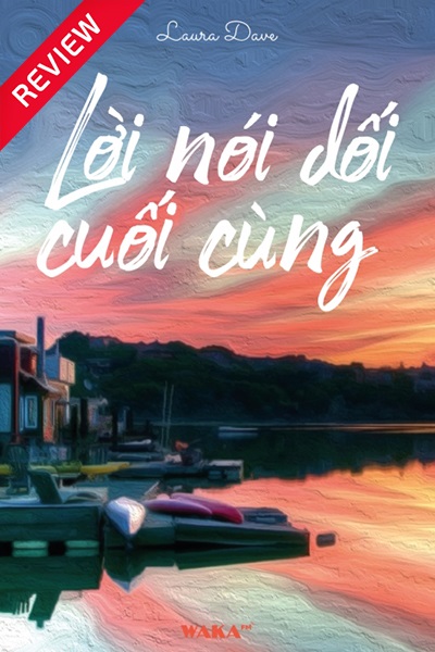 [Sách review] Lời nói dối cuối cùng