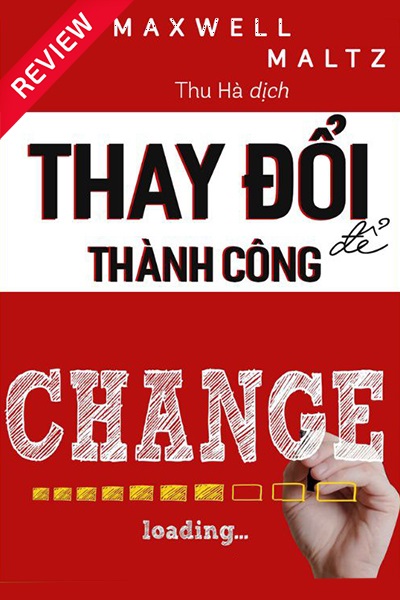 [Sách review] Thay đổi để thành công