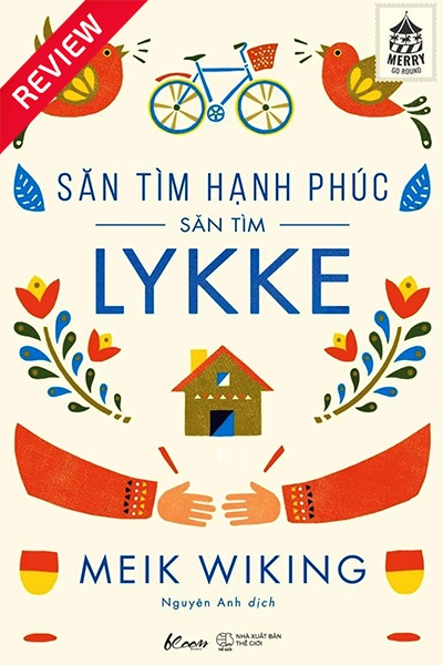 [Sách review] Săn tìm hạnh phúc – săn tìm lykke