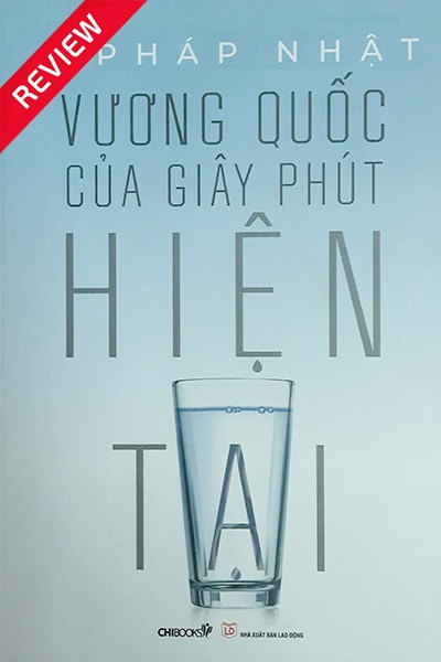 [Sách review] Vương quốc của giây phút hiện tại