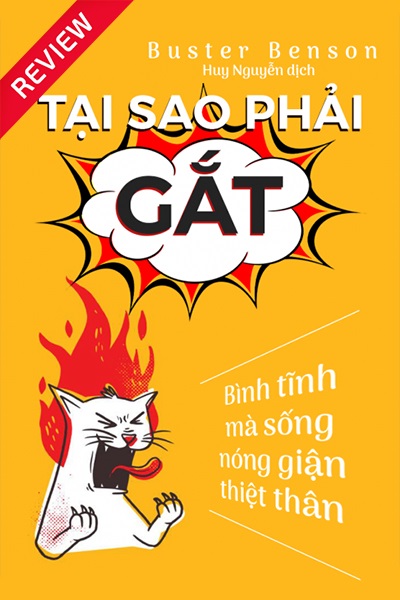 [Sách review] Tại sao phải gắt - bình tĩnh mà sống nóng giận thiệt thân