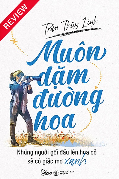 [Sách review] Muôn dặm đường hoa