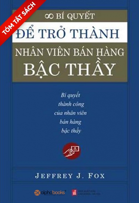 [Tóm tắt sách] Bí quyết để trở thành nhân viên bán hàng bậc thầy
