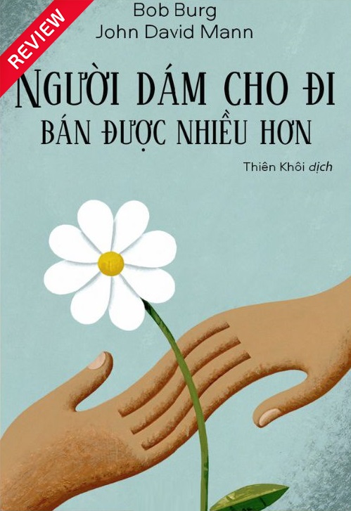 [Sách review] Người dám cho đi bán được nhiều hơn
