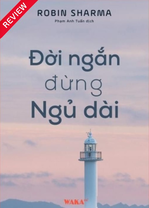 [Sách review] Đời ngắn đừng ngủ dài