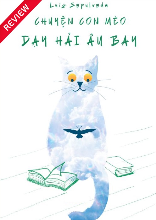 [Sách review] Chuyện con mèo dạy hải âu bay