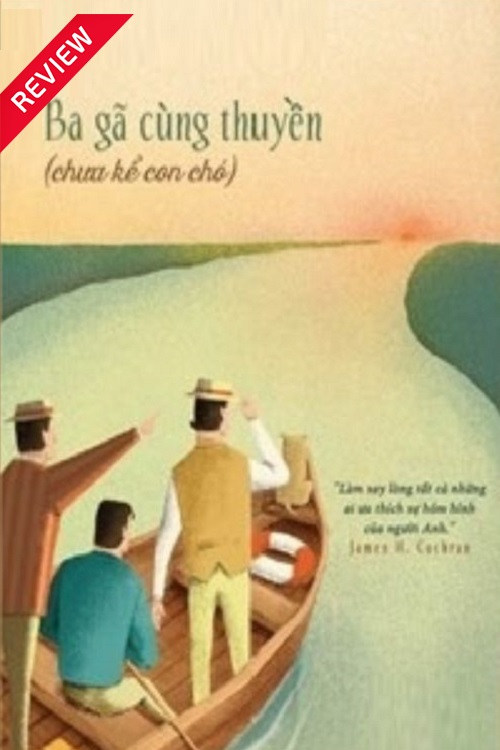 [Sách review] Ba gã cùng thuyền