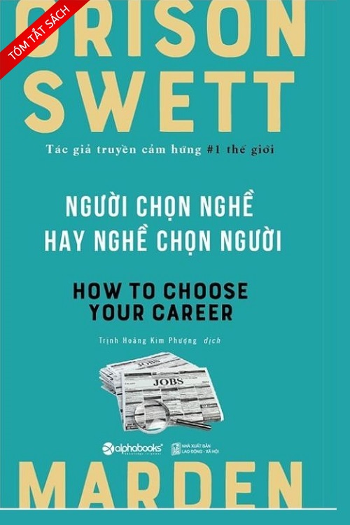 [Tóm tắt sách] Người chọn nghề hay nghề chọn người